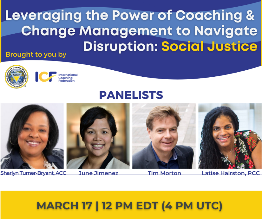 Leveraging the Power of Coaching & Change Management to Navigate Disruption – Social Justice