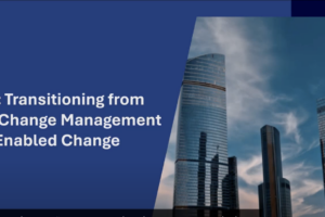 Transitioning from Traditional Change Management to AI-Enabled Change